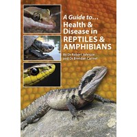 A Guide to Health and Disease in Reptiles and Amphibians