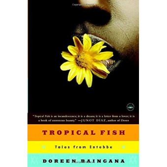 Tropical Fish: Tales From Entebbe