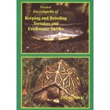 Practical Encyclopedia of Keeping and Breeding Tortoises and Freshwater Turtles