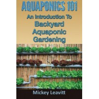 Aquaponics 101: An Introduction To Backyard Aquaponic Gardening