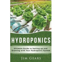 Hydroponics: A Simple Guide to Building Your Own Hydroponics Growing System, Organic Vegetables, Homegrow, Gardening at home, Horticulture, Fruits,...