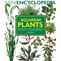 Aquarium Plants (Mini Encyclopedia Series for Aquarium Hobbyists)