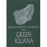 Biology, Husbandry, and Medicine of the Green Iguana