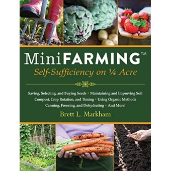 Mini Farming: Self-Sufficiency on 1/4 Acre