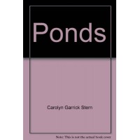 Ponds: Building, maintaining, enjoying : the first complete book of farm pond management