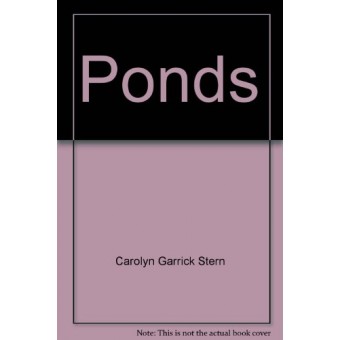 Ponds: Building, maintaining, enjoying : the first complete book of farm pond management