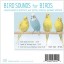 Bird Sounds for Birds: Nature Sounds to Entertain Your Parrot, Cockatoo, Parakeet and more (Relaxing Sounds of Nature for Pet Birds)