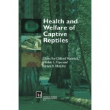 Health and Welfare of Captive Reptiles