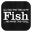 ThisWear Fish Gifts My Fish That's All That Matters Two People T-Shirt Small Black