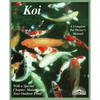 Koi: Everything About Selection, Care, Nutrition, Diseases, Breeding, Pond Design and Maintenance, and Popular Aquatic Plants (Barron's Complete Pe...
