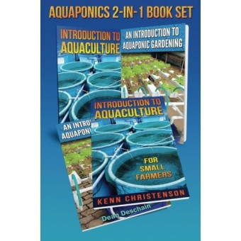Aquaponics 2-1 Book Set: (First Editions) An Introduction To Aquaculture - An Introduction To Aquaponic Gardening (Gardening Sets)