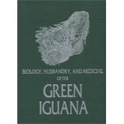 Biology, Husbandry, and Medicine of the Green Iguana Biology, Husbandry, and Medicine of the Green Iguana