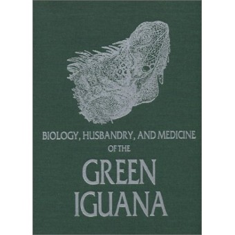 Biology, Husbandry, and Medicine of the Green Iguana