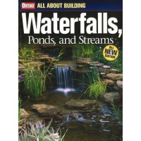 All About Building Waterfalls, Ponds, and  Streams