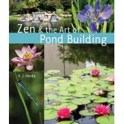 Zen & the Art of Pond Building Zen & the Art of Pond Building
