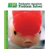 Freshwater Aquarium Problem Solver (Animal Planet® Pet Care Library)